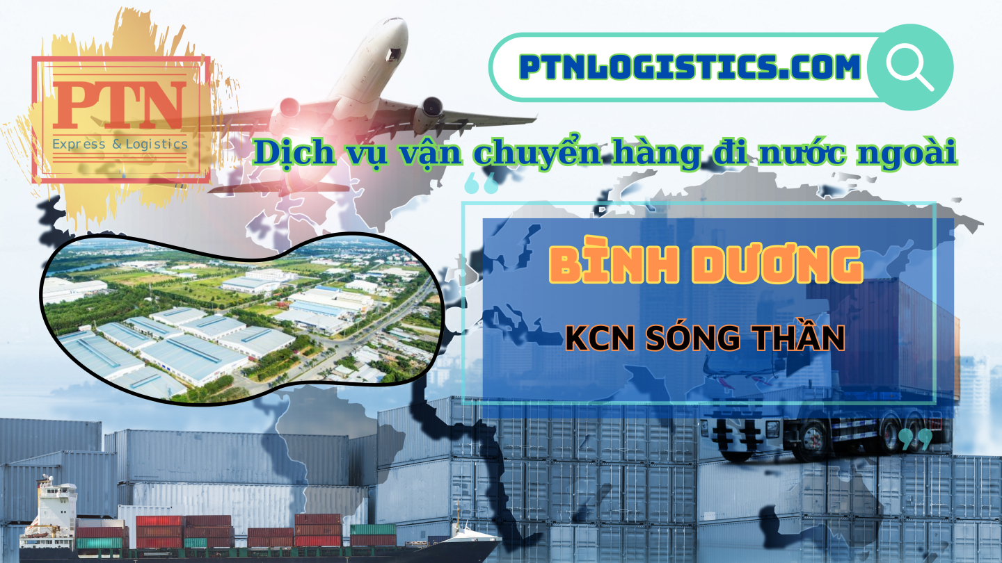 Dịch vụ chuyển phát nhanh quốc tế tại KCN Sóng Thần