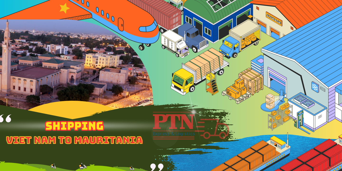 GỬI HÀNG MAURITANIA TẠI PTN LOGISTICS