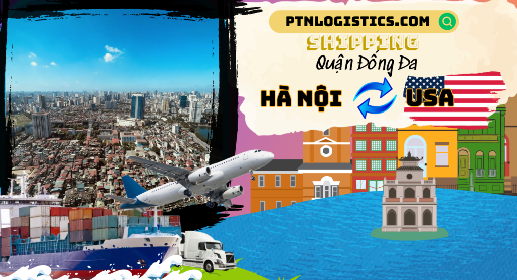 GỬI HÀNG ĐI MỸ TẠI QUẬN ĐỐNG ĐA HÀ NỘI