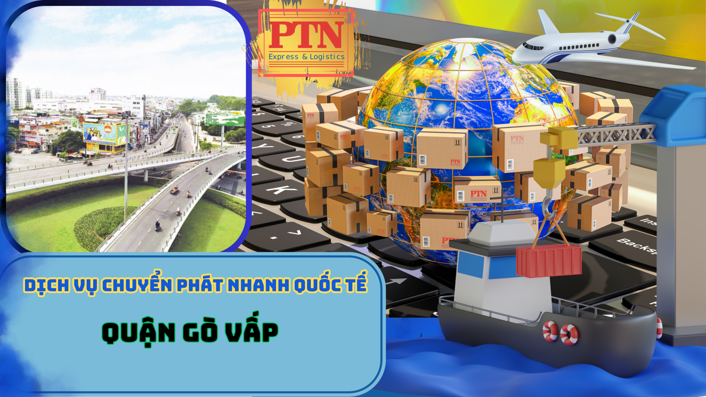 Chuyển phát nhanh quốc tế tại Gò Vấp