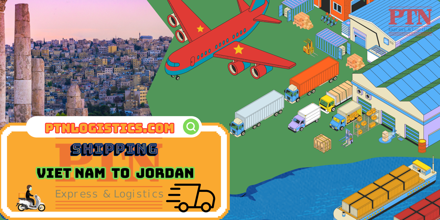 GỬI HÀNG ĐI JORDAN TẠI PTN LOGISTICS