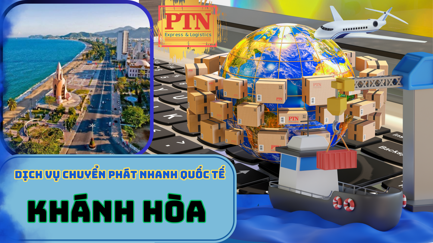 Dịch vụ chuyển phát nhanh quốc tế tại Khánh Hóa