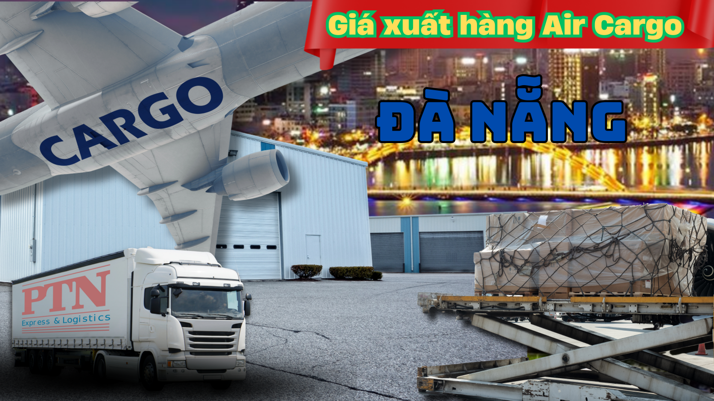 Giá xuất Air Cargo tại Đà Nẵng